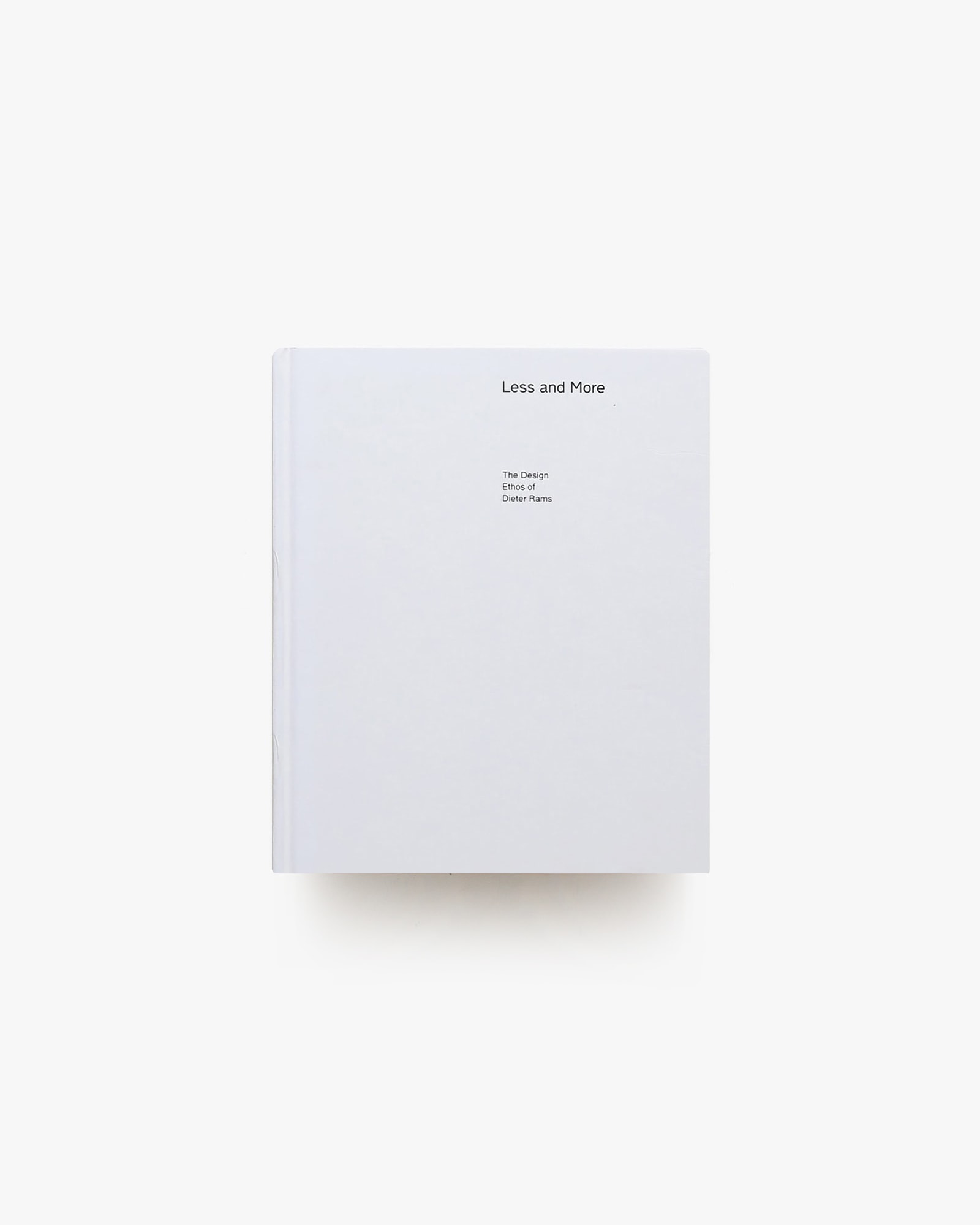 Less and More: The Design Ethos of Dieter Rams ハードカバー版