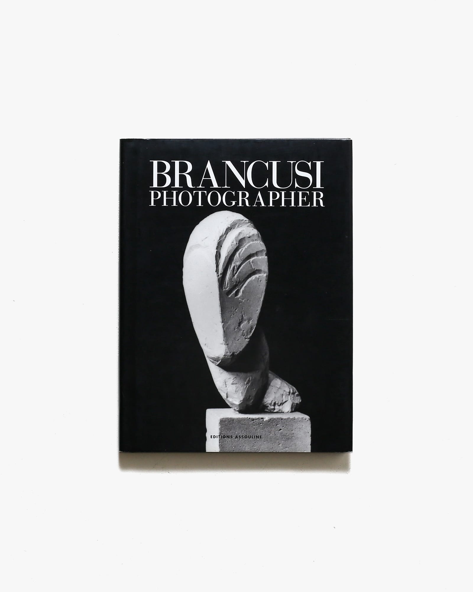 Brancusi: Photographer | コンスタンティン・ブランクーシ写真集