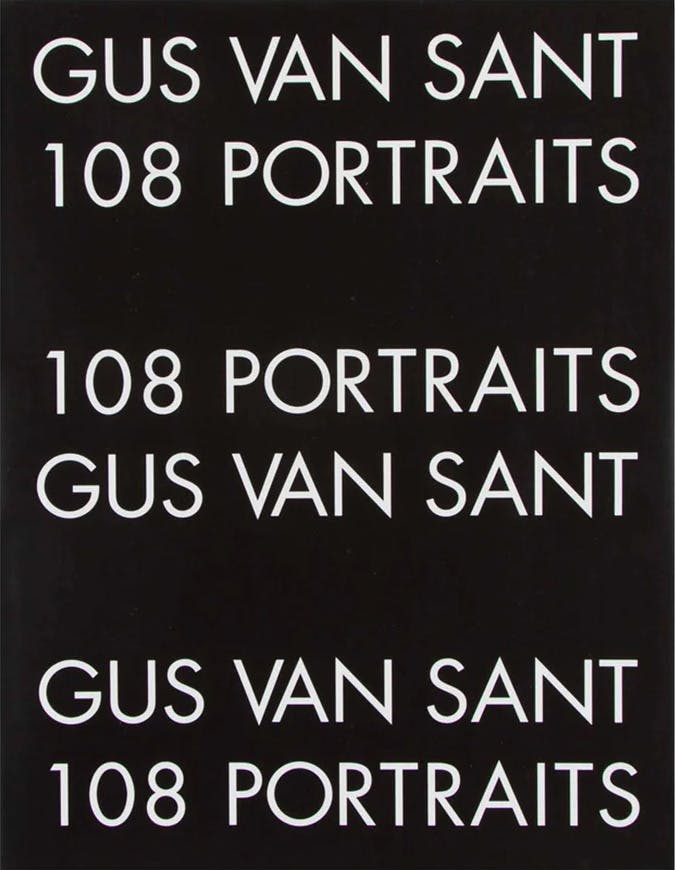 Gus Van Sant: 108 Portraits：ガス・ヴァン・サント | OIL - 現代