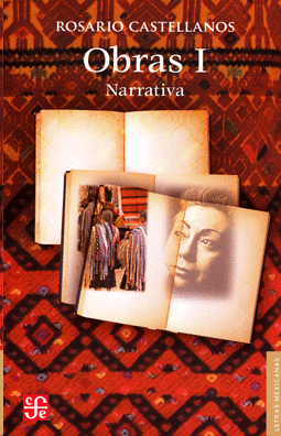 Obras I. Narrativa. Castellanos, Rosario. Libro en papel