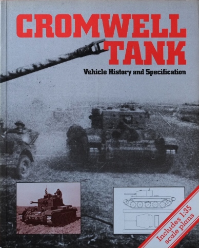 Cromwell Tank : Vehicle History and Specification by The Tank