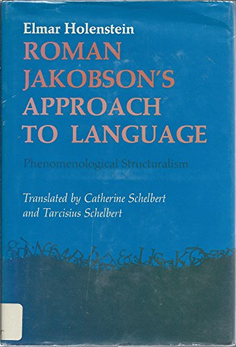 Roman Jakobson's Approach to Language: Phenomenological