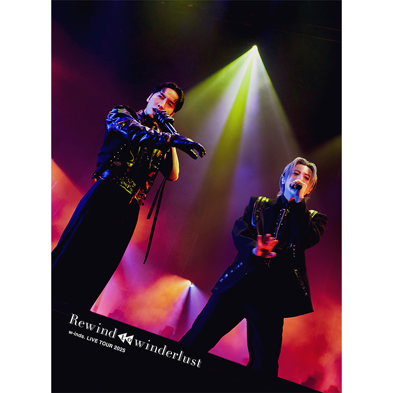 w-inds. LIVE TOUR 2025 Rewind to winderlust Blu-ray/DVD