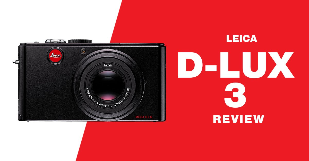Leica D-lux 3 Review: 15 critical things you must know [image