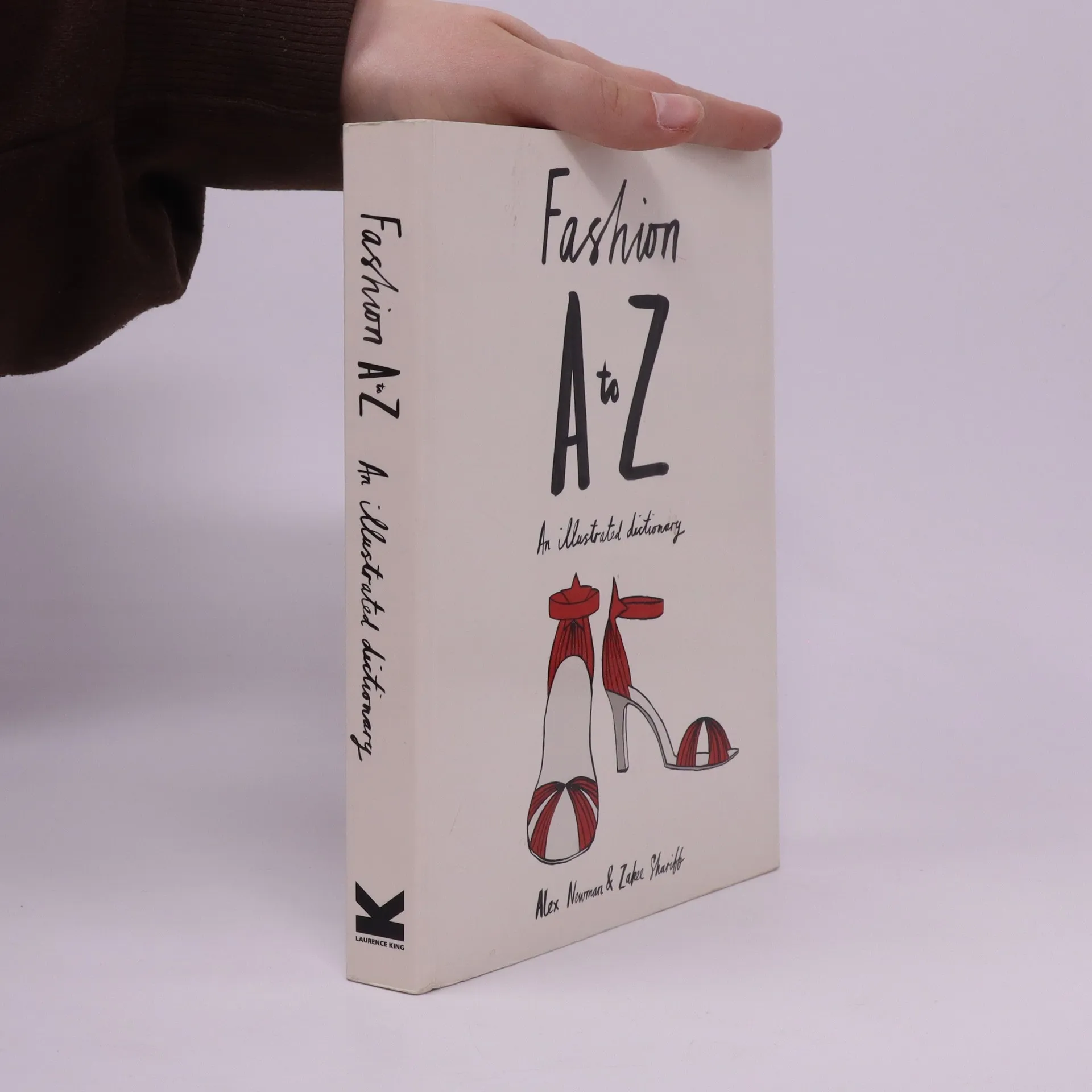 Fashion A to Z : an illustrated dictionary - Alex Newman, Zakee