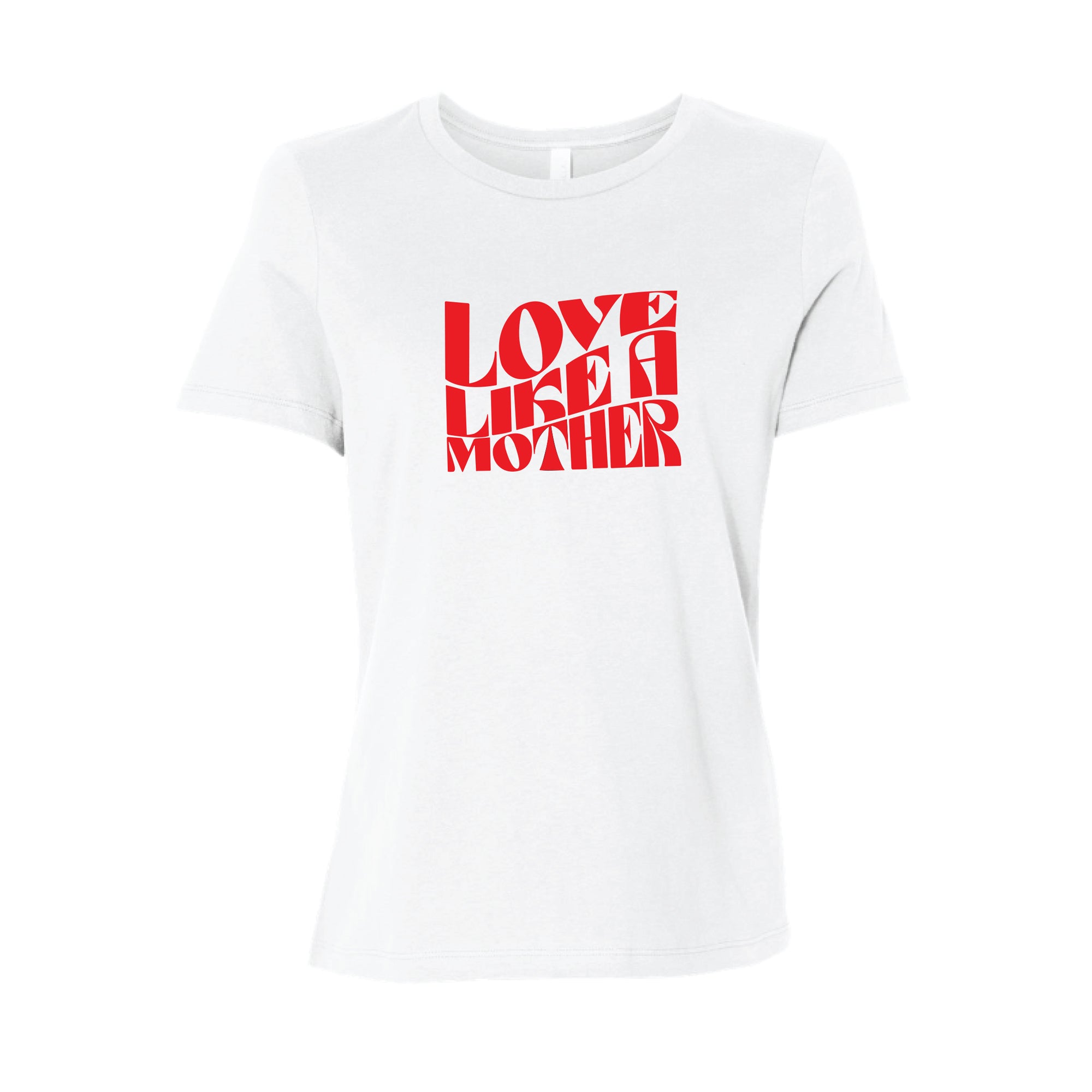 Love Like A Mother T-Shirt (2024) – Alliance of Moms