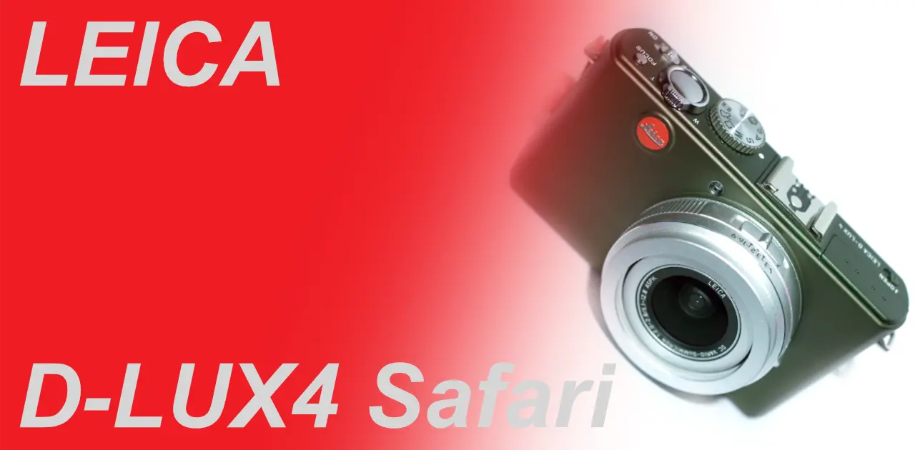 LEICA D-LUX4(2009・Safari) – Shige's hobby