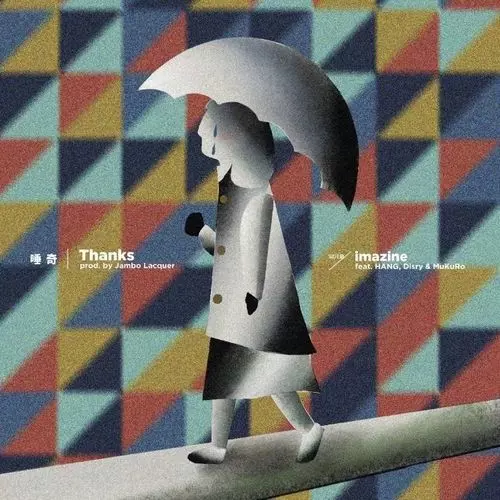 Thanks prod.Jambo Lacquer / Imazine feat.MuKuRo,HANG,Disry 7