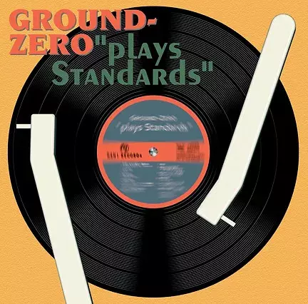 Plays Standards (2LP)/GROUND ZERO/グラウンド・ゼロ/25周年を記念し