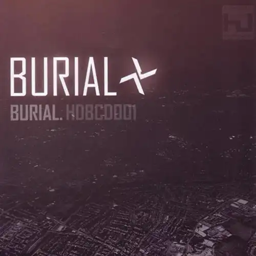 BURIAL /BURIAL/ブリアル/リプレス2025 : 2006年発表、初期ダブ