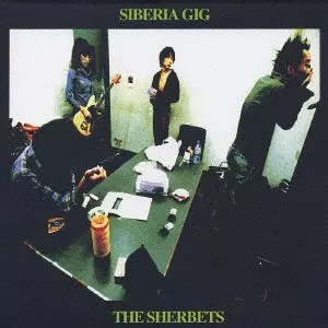 SIBERIA GIG / SIBERIA GIG/SHERBETS｜日本のロック｜ディスクユニオン