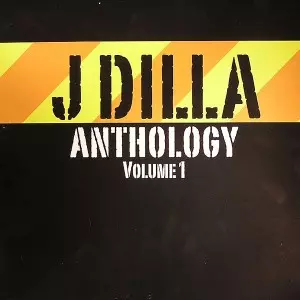 ANTHOLOGY VOL.1/J DILLA aka JAY DEE｜HIPHOP/R&B｜ディスクユニオン