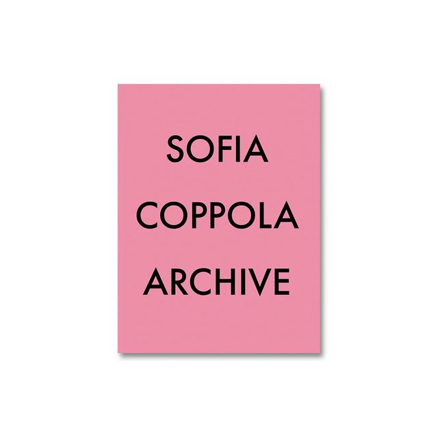 ARCHIVE by Sofia Coppola ソフィア・コッポラ 作品集 ソフィア