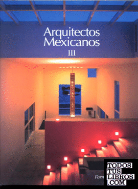 ARQUITECTOS MEXICANOS III de De Haro, Fernando / Fuentes, Omar