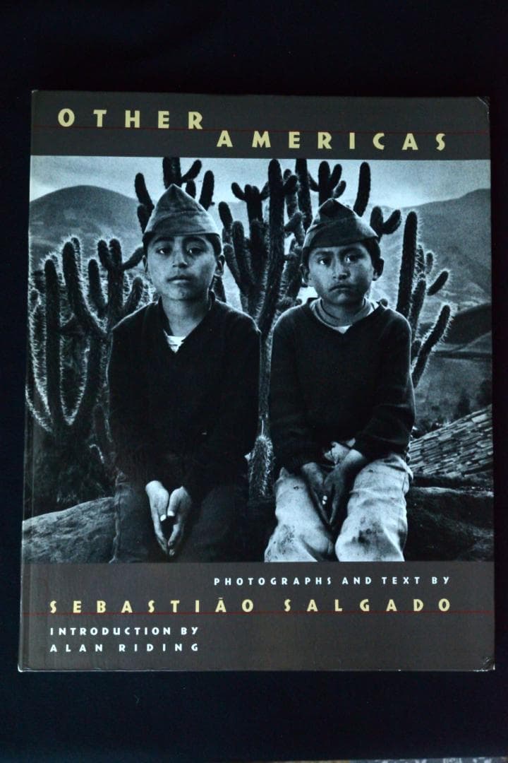 【Sebastião Salgado：OTHER AMERICAS】1986年 Other Americas | Sebastiao SALGADO