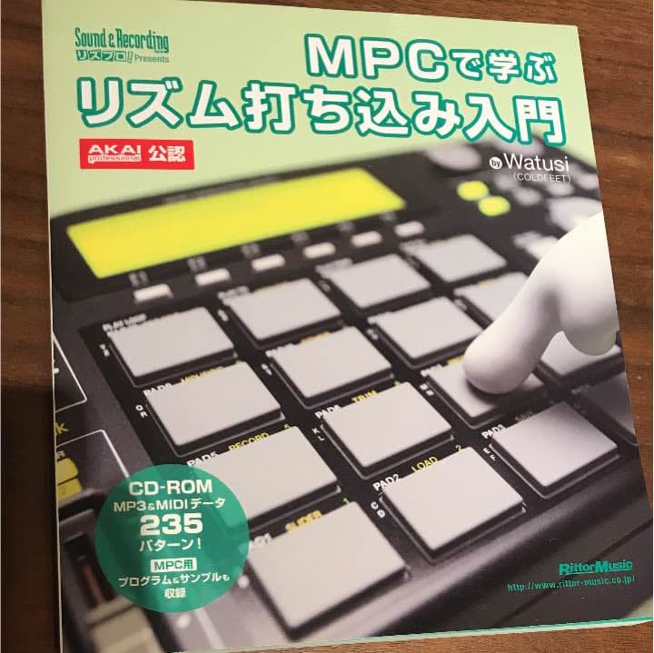 MPCで学ぶリズム打ち込み入門 : Akai professional公認 MPCで学ぶリズム打ち込み入門 : Akai professional公認 Watusi(著