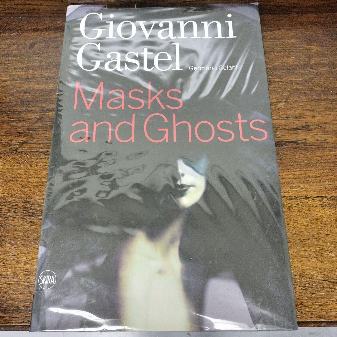 Giovanni Gastel Masks and Ghosts 洋書　大型本 Giovanni Gastel Masks and Ghosts 洋書 大型本 Giovanni Gastel Masks