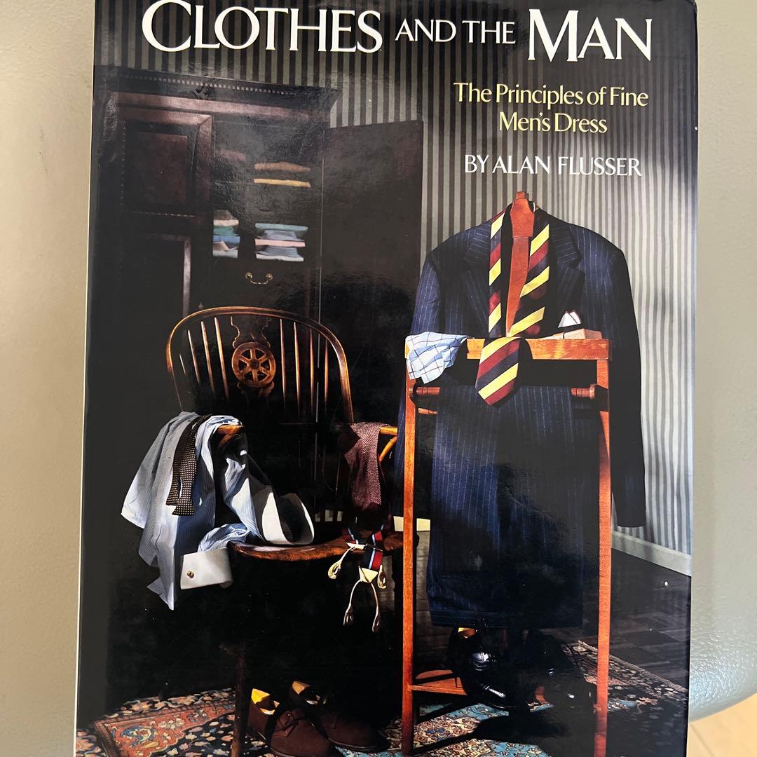 Clothes and the Man Alan Flusser 英語版 Clothes and the Man: The Principles of Fine Men's Dress - Flusser