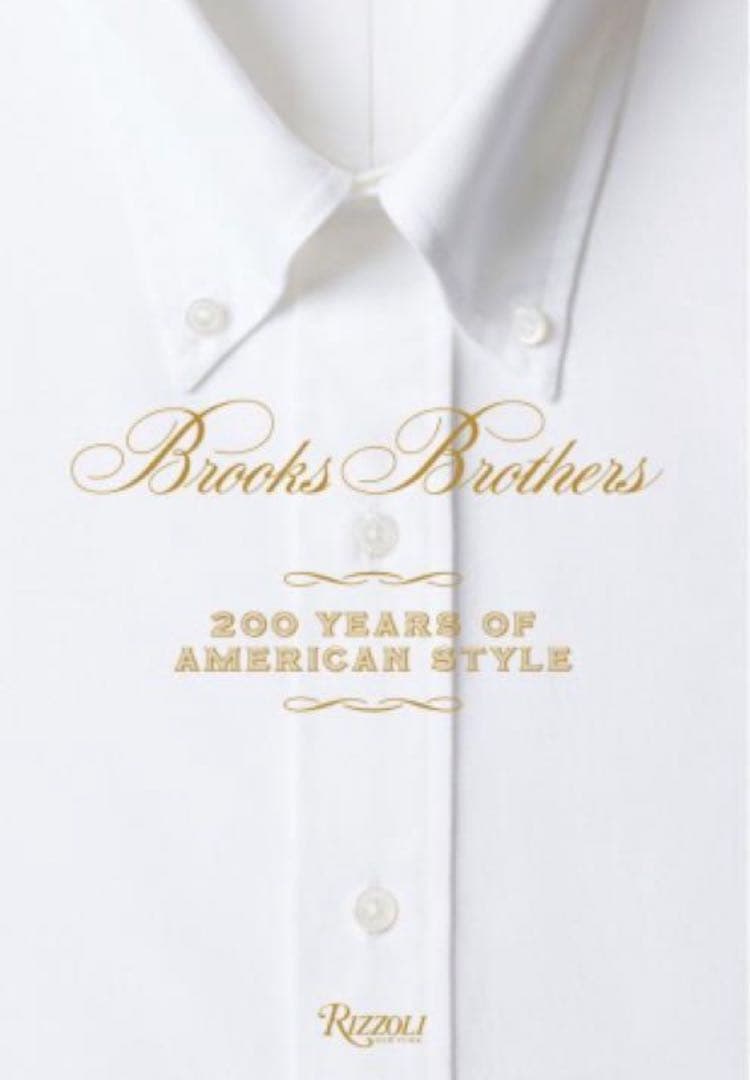 新品 Brooks Brothers 200周年限定 リッツォーリブック 洋書 Brooks Brothers: 200 Years of American Style - Rizzoli New York