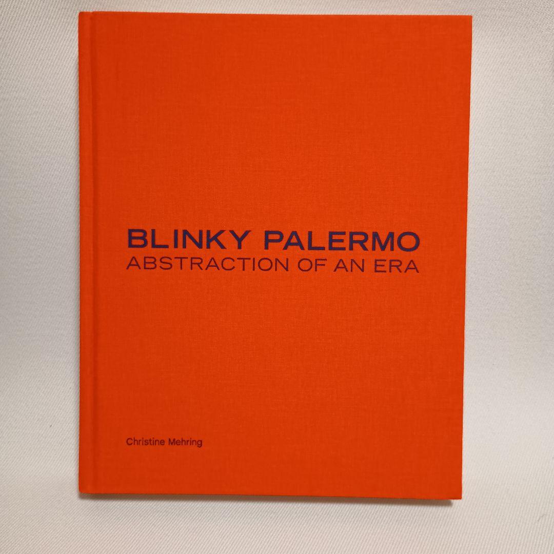 アート・デザイン・音楽 BLINKY PALERMO: ABSTRACTION OF AN ERA Amazon | Blinky Palermo: Abstraction of an Era | Christine Mehring