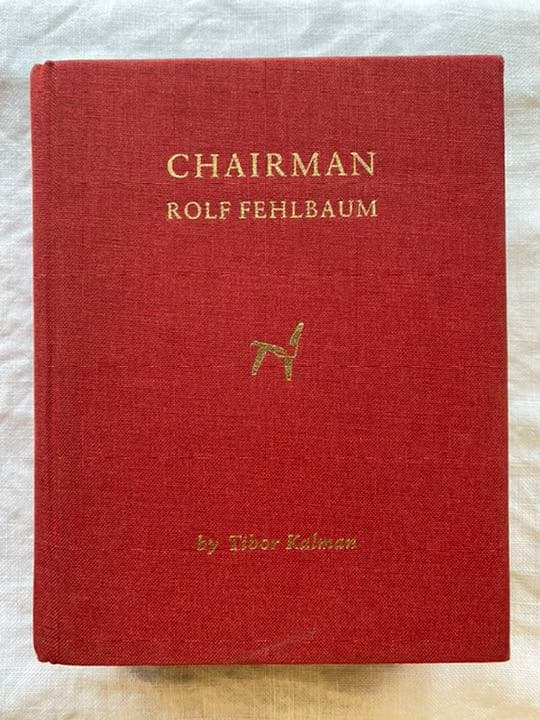 【初版・サイン本】Chairman Rolf Fehlbaum 洋書 Chairman: Rolf Fehlbaum Signed First Edition | Rolf. Tibor Kalman