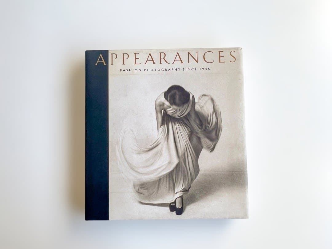 アート・デザイン・音楽 APPEARANCES FASHION PHOTOGRAPHY 1945 Appearances: Fashion Photography Since 1945