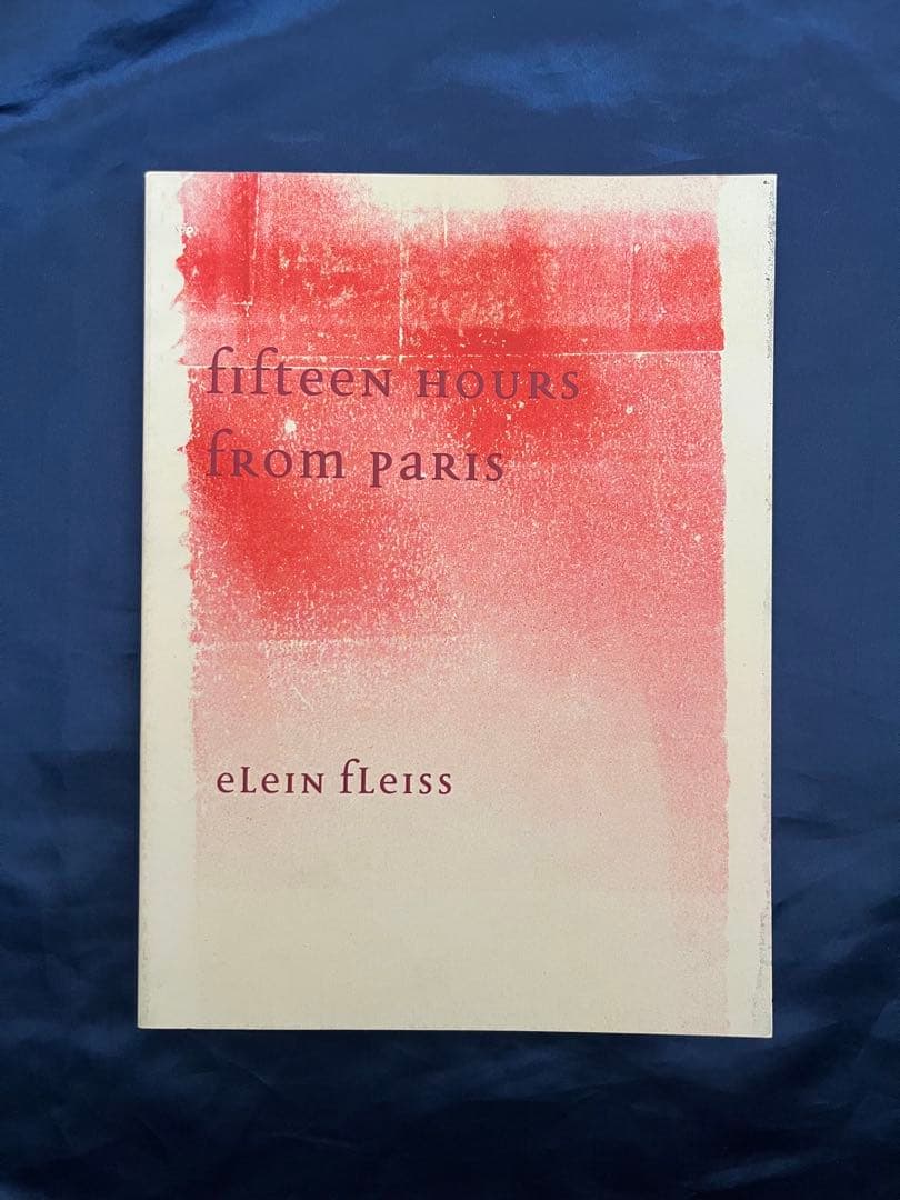 エレン•フライスElein Fleiss Fifteen Hours Paris Elein Fleiss 