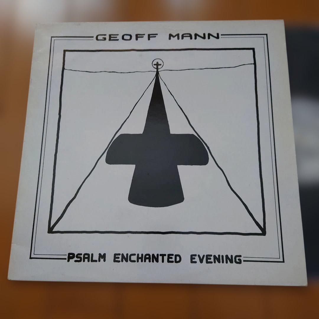 希少盤 Pslam enchanted evening / Geoff Mann Geoff Mann – Psalm Enchanted Evening – Vinyl (LP, Album), 1986