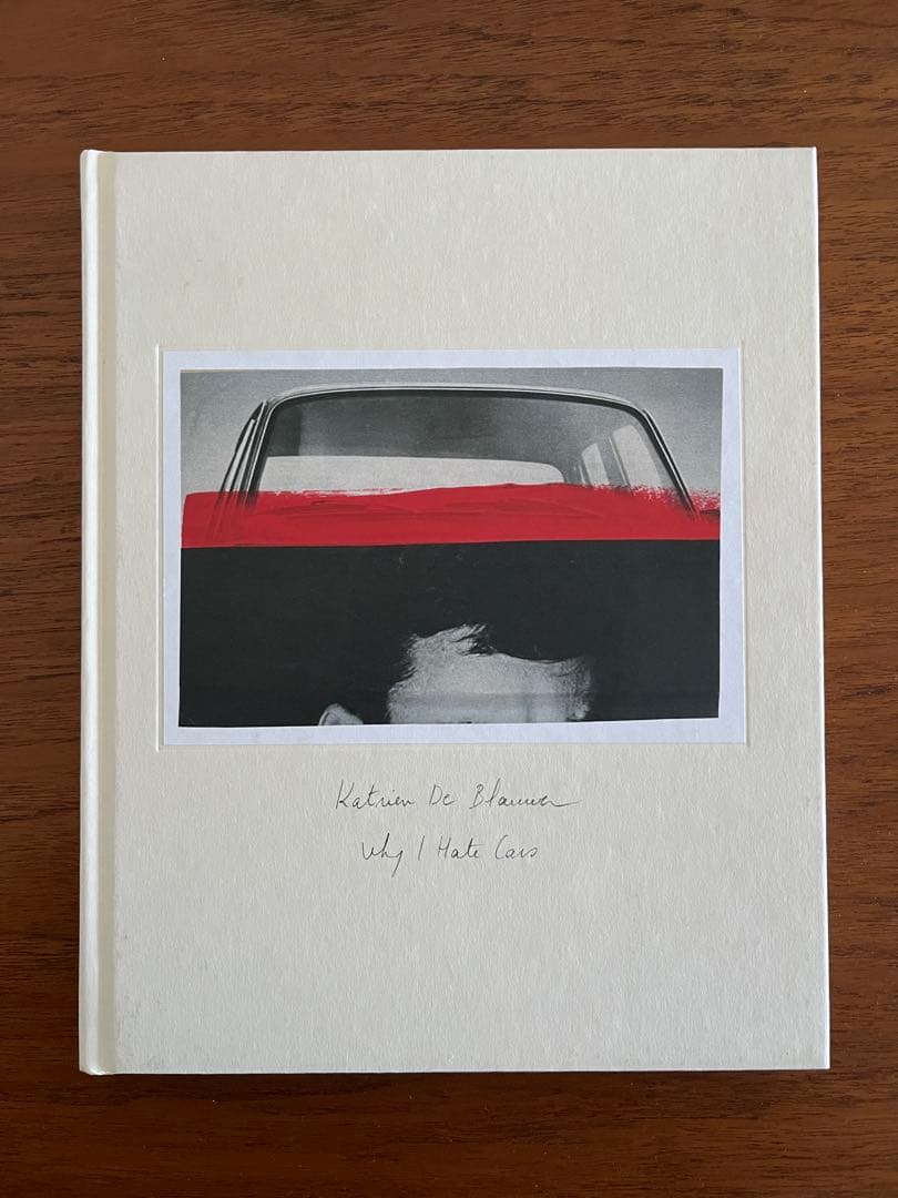 アート・デザイン・音楽 WHY I HATE CARS by Katrien De Blauwer Katrien De Blauwer — Why I Hate Cars — Book — Tony Cederteg