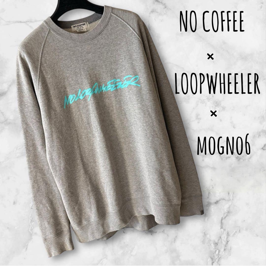 NO COFFEE ×LOOPWHEELER ちょいbigスゥェット　サイズM ループウィラーの『ノーコーヒー』コラボスウェットを買い足し