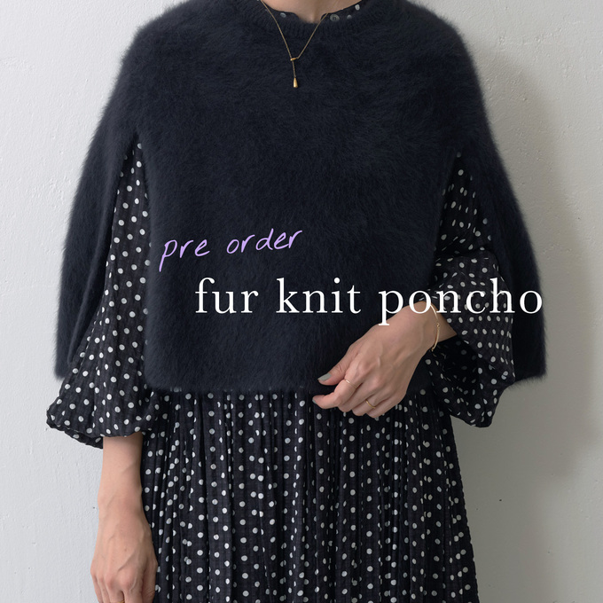 pre order】ファーニットポンチョ - BEARDSLEY(ビアズリー)本部の