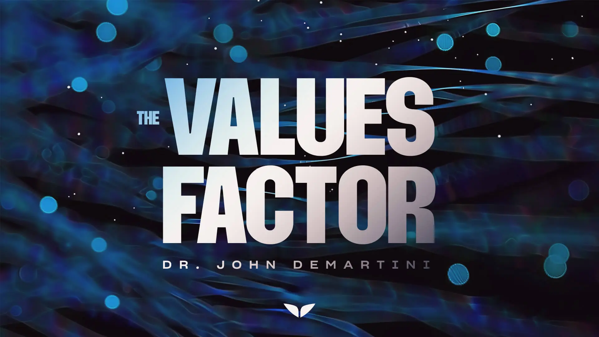 The Values Factor by Dr. John Demartini | Mindvalley