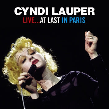CYNDI LAUPER - LIVE AT LAST IN PARIS (1CDR) – Acme Hot Disc