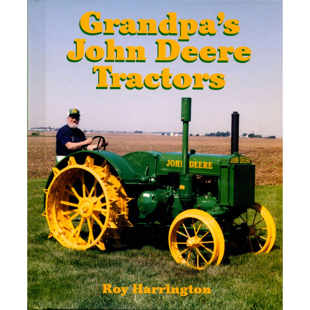 Grandpa's John Deere Tractors - Green Magazine