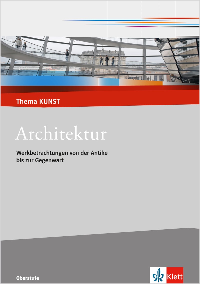 Ernst Klett Verlag - Architektur Werkbetrachtungen von der Antike