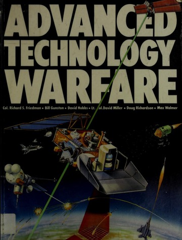 Advanced technology warfare : a detailed study of the latest