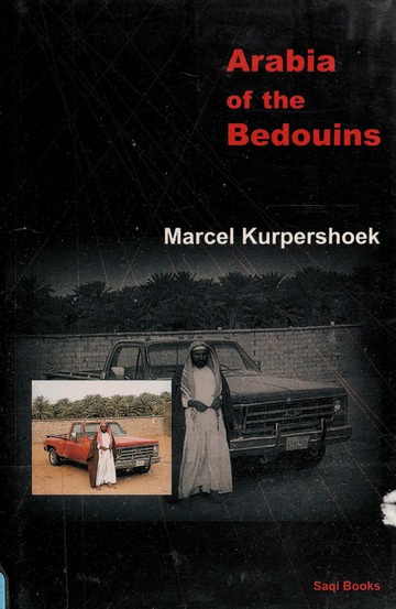 Arabia of the bedouins : P. M. Kurpershoek : Free Download, Borrow