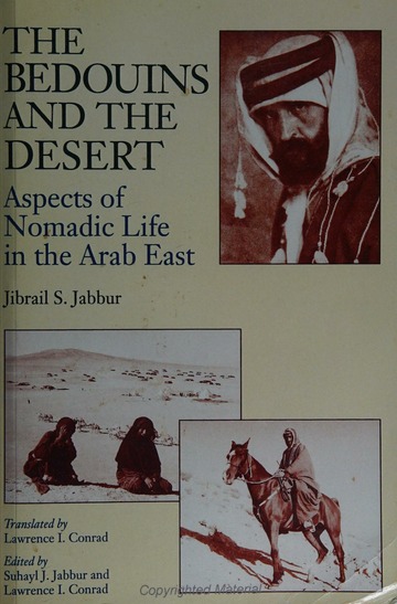 The Bedouins and the Desert: Aspects of Nomadic Life in the Arab