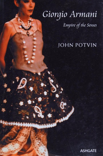 Giorgio Armani : empire of the senses : Potvin, John : Free