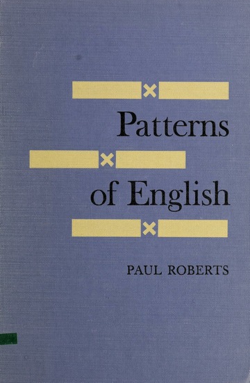 Patterns of English : Roberts, Paul, 1917-1967 : Free Download