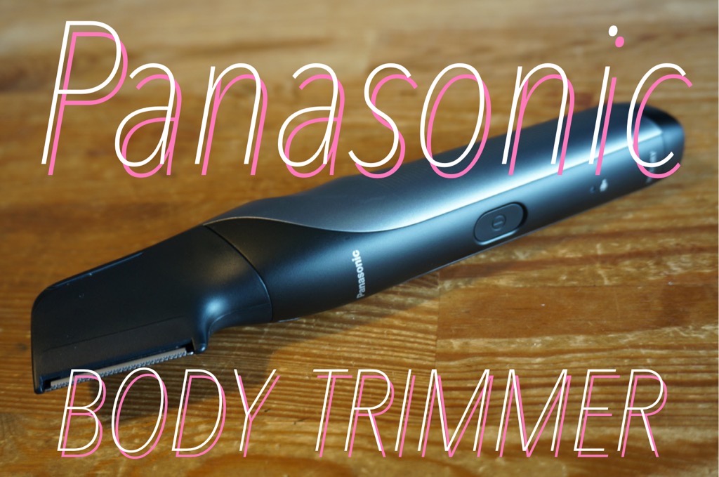 ムダ毛処理で登山が変わる！！Panasonic / ボディトリマー ER-GK81 | BBG