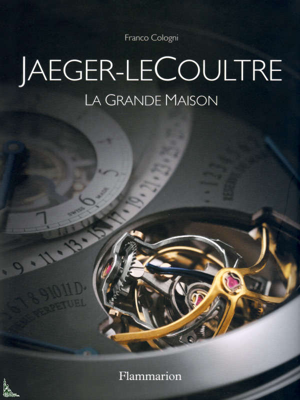 Jaeger-LeCoultre - la Grande Maison - LIBERTY's Books