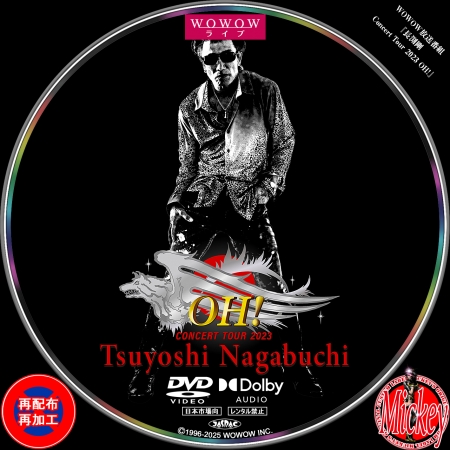 WOWOW放送番組『長渕剛 Concert Tour 2023 OH!』DVD盤 | Mickey's