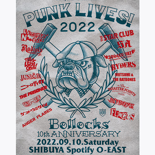 PUNK LIVES!2022Bollocks 10th ANNIVERSARY｜LIVE INFORMATION｜SMASH