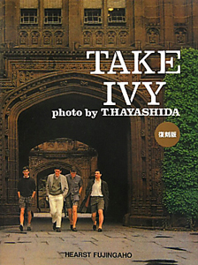 幻の名著が復刻【Take Ivy】アイビースタイル/アイビーリーグ/VAN Amazon.co.jp: TAKE IVY 復刻版 : 林田 昭慶, くろす としゆき, 長谷川