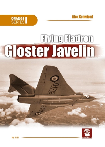 Flying Flatiron, Gloster Javelin by Alex Crawford | Waterstones