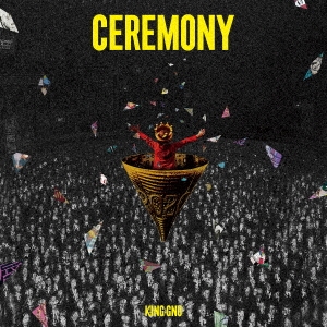 CEREMONY＜完全生産限定盤＞/King Gnu