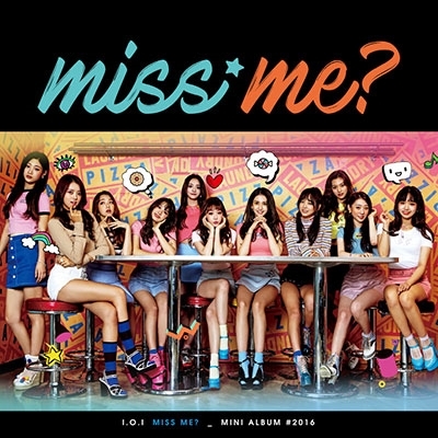 miss me?: 2nd Mini Album (全メンバーサイン入りCD)＜限定盤＞/I.O.I