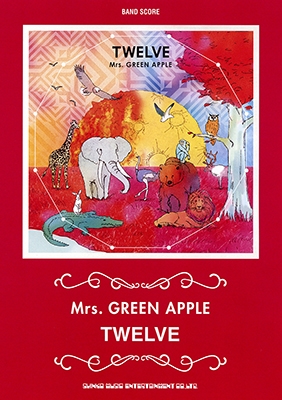 Mrs. GREEN APPLE「TWELVE」 バンド・スコア/Mrs. GREEN APPLE