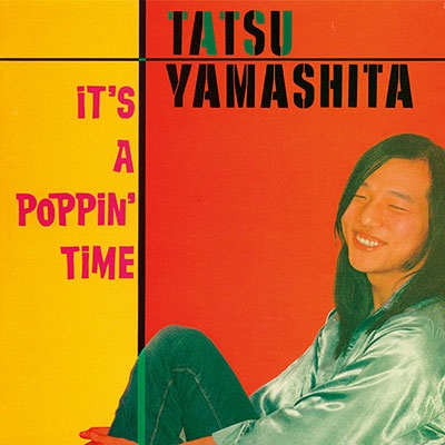 IT'S A POPPiN' TiME/山下達郎